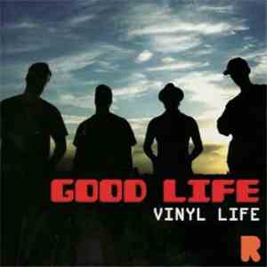 Vinyl Life - Good Life download flac