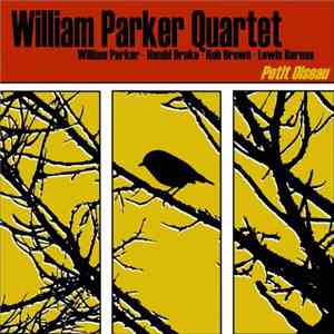 William Parker Quartet - Petit Oiseau download flac