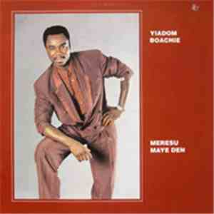 Yiadom Boachie - Meresu Maye Den download flac