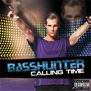 Basshunter - Calling Time download flac