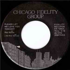 Chicago Fidelity Group - Please Let Me Love You Tonight download flac