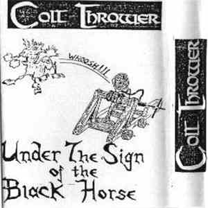 Colt Thrower - Under The Sign Of The Black Horse FLAC album