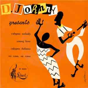 D. Johnny - Presents: Calypso Melody / Young Love / Calypso Italiano / Mi Casa, Su Casa download flac