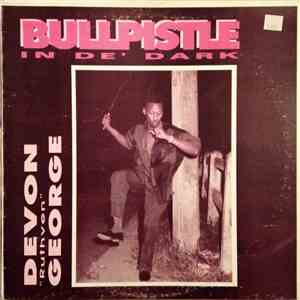 Devon "Ruthven" George - Bullpistle In De' Dark download flac