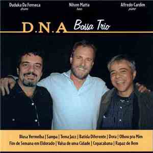 D.N.A. Bossa Trio - D.N.A. Bossa Trio download flac