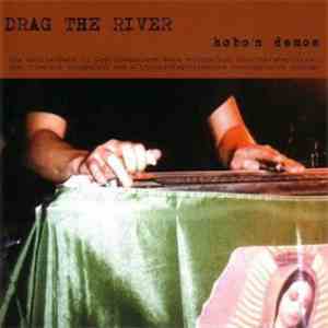 Drag The River - Hobo's Demos download flac