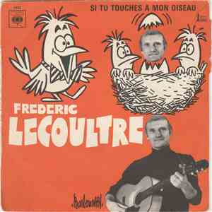 Frederic Lecoultre - Si Tu Touches A Mon Oiseau download flac