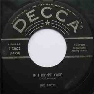 Ink Spots - If I Didn't Care / Whispering Grass (Don't Tell The Trees) download flac