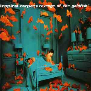 Inspiral Carpets - Revenge Of The Goldfish download flac