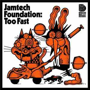 Jamtech Foundation - Too Fast download flac