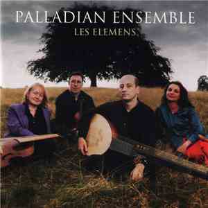 Jean-Féry Rebel, Marin Marais, Palladian Ensemble - Les Elements - Suite In A Minor - Suite In G Major - Folies D'Espagne download flac