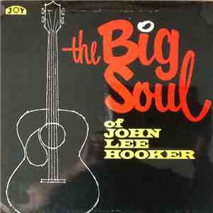 John Lee Hooker - The Big Soul Of John Lee Hooker download flac