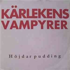 Kärlekens Vampyrer - Höjdarpudding download flac