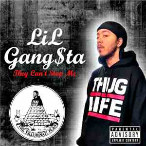 LiL' Gang$ta - They Can't Stop Me download flac