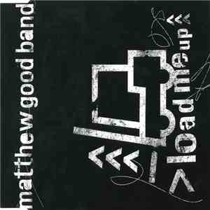 Matthew Good Band - Load Me Up download flac