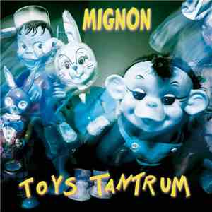 Mignon  - Toys Tantrum download flac