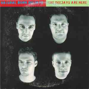 Natural Born Deejays - The Deejays Are Here download flac