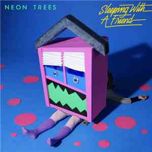 Neon Trees - Sleeping With A Friend download flac