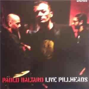 Paolo Baltaro - Live Pillheads download flac