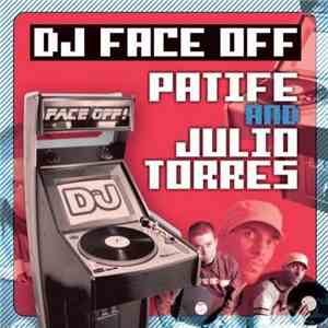 Patife And Julio Torres - DJ Face Off download flac