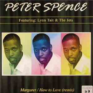 Peter Spence - Margaret/How To Love Remix download flac
