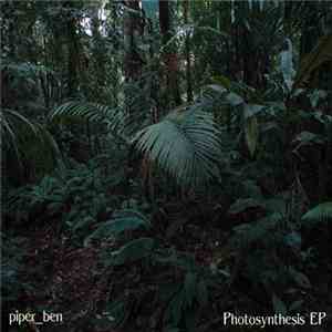 piper_ben - Photosynthesis EP download flac