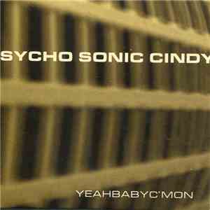 Psycho Sonic Cindy - Yeahbabyc´mon download flac