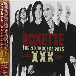 Roxette - XXX (The 30 Biggest Hits) download flac