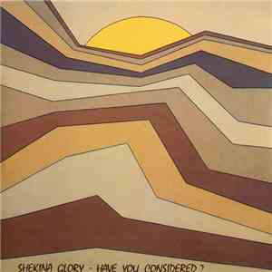 Shekina Glory - Have You Considered? download flac
