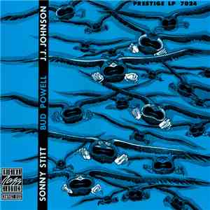 Sonny Stitt / Bud Powell / J.J. Johnson - Sonny Stitt / Bud Powell / J.J. Johnson download flac