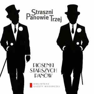 Straszni Panowie Trzej - Piosenki Starszych Panów download flac