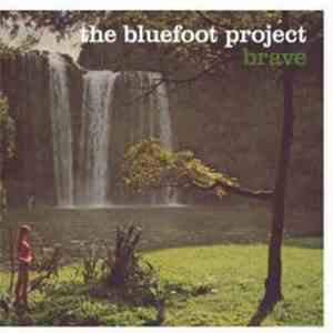 The Bluefoot Project - Brave download flac