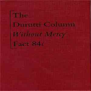 The Durutti Column - Without Mercy download flac