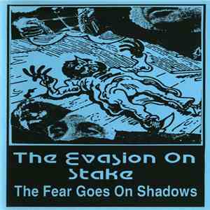 The Evasion On Stake - The Fear Goes On Shadows download flac