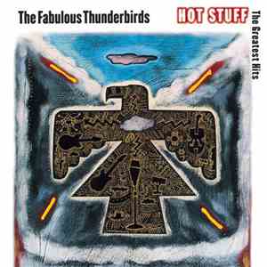 The Fabulous Thunderbirds - Hot Stuff: The Greatest Hits download flac