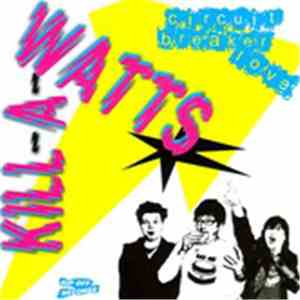 The Kill-A-Watts - Circuit Breaker Love download flac