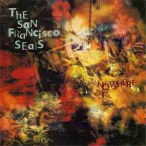 The San Francisco Seals - Nowhere download flac