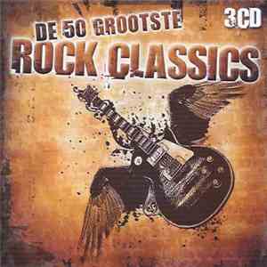 Various - De 50 Grootste Rock Classics download flac