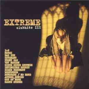 Various - Extreme Clubhits III download flac