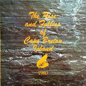 Various - The Rise And Follies Of Cape Breton Island: 1980 download flac