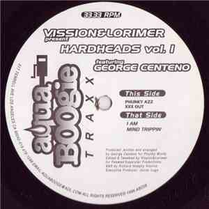 Vission & Lorimer Featuring George Centeno - Hardheads Vol. 1 download flac