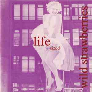 Wild Strawberries - Life Sized EP download flac
