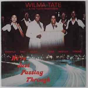 Wilma Tate & The Young Messengers - We're Just Passing Through download flac