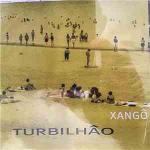 Xango  - Turbilhao download flac
