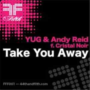 YUGAndy ReidCristal Noir - Take You Away download flac