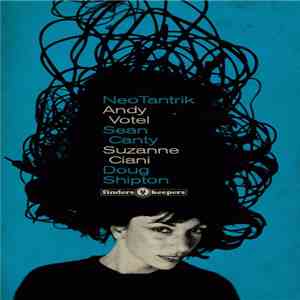 Andy Votel, Sean Canty, Suzanne Ciani, Doug Shipton - Neotantrik download flac