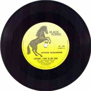 Arthur Alexander - Every Day I Have To Cry Some / Everybody Needs Somebody To Love download flac