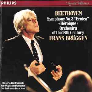 Beethoven, Orchestra Of The 18th Century, Frans Brüggen - Symphony No. 3 "Eroica" download flac