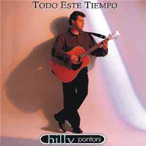 Billy Pontoni - Todo este tiempo download flac