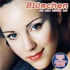 Blümchen - Die Welt Gehört Dir download flac